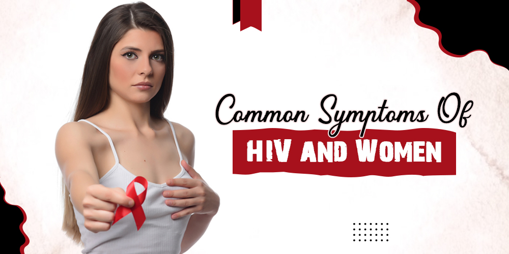 Common Symptoms of HIV and Women